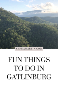 THINGS TO DO IN GATLINBURG, TENNESSEE | Kenda Martin