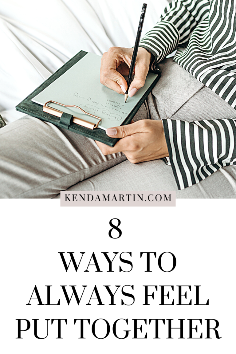 8 WAYS TO ALWAYS FEEL PUT TOGETHER