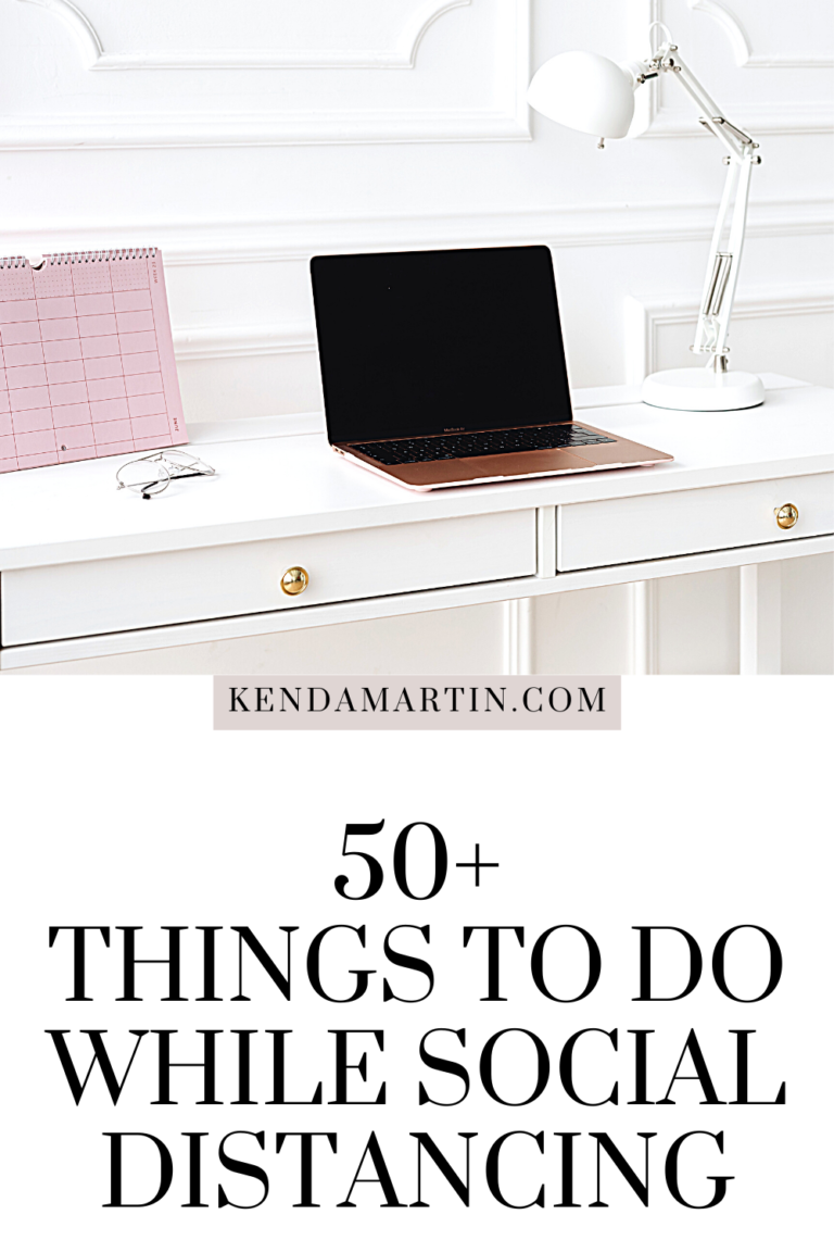 55 THINGS TO DO WHILE SOCIAL DISTANCING
