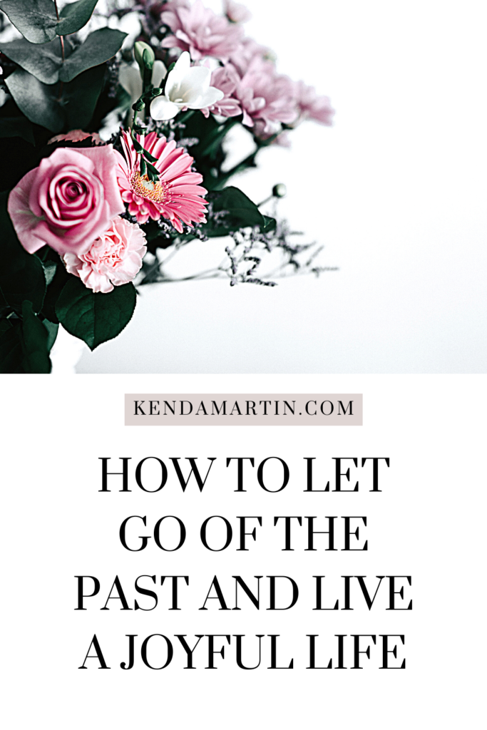 Let go of the past. 