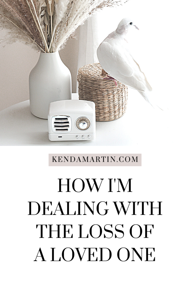 HOW I’M DEALING WITH THE LOSS OF A LOVED ONE