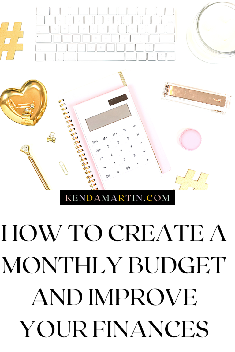 HOW TO CREATE A MONTHLY BUDGET AND IMPROVE YOUR FINANCES