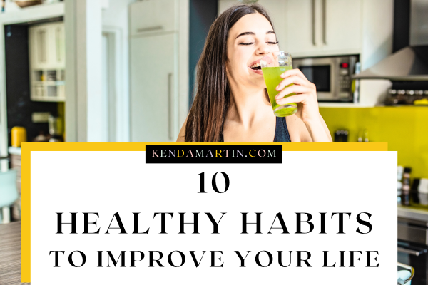 10 Good Daily Habits To Improve Your Life