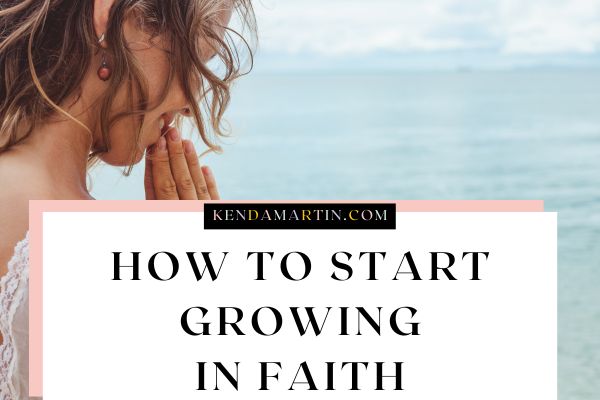 living a life that grows your faith