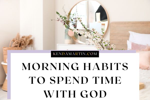 morning routine list for spending time with God alone
