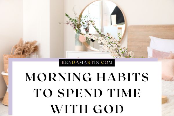 morning-habits-to-spend-time-with-god