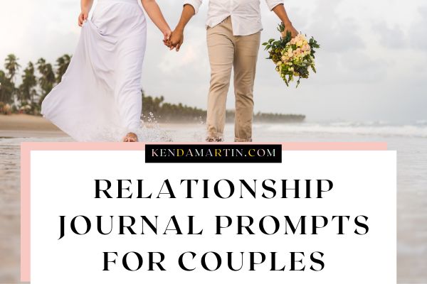 30 RELATIONSHIP JOURNAL PROMPTS FOR COUPLES