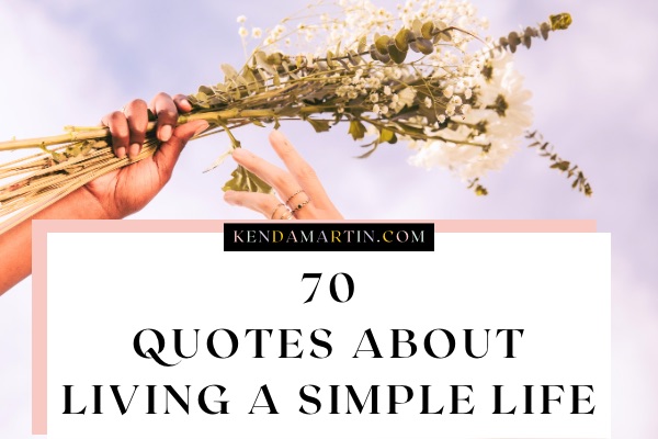Quotes about living a simple life.