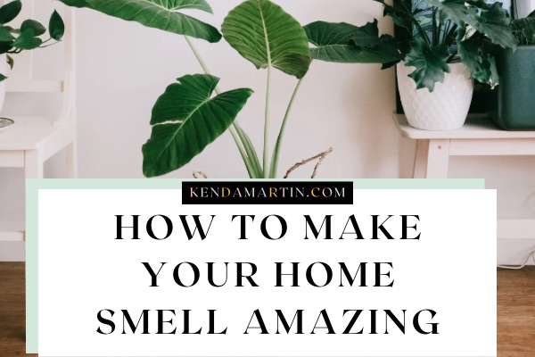 Making your house smell nice.