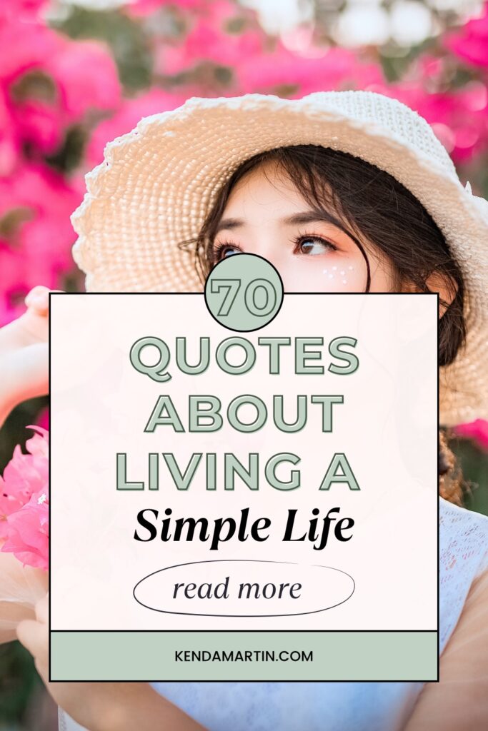 Short quotes about living a simple life.