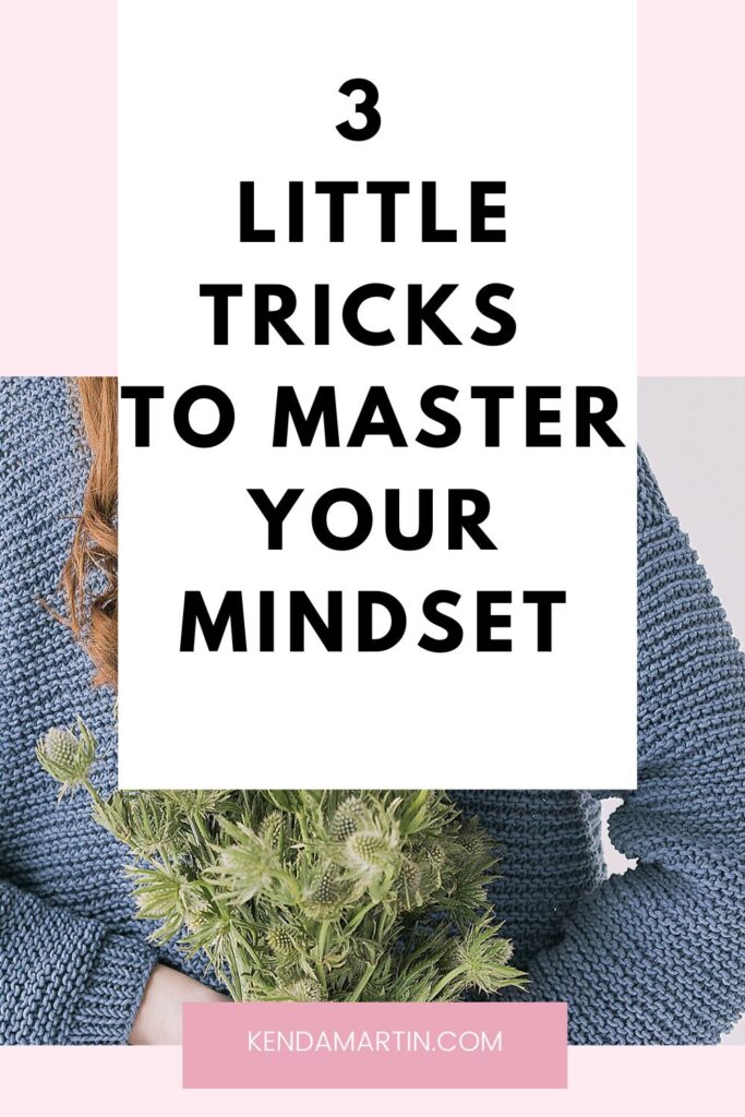 Mastering your mindset.