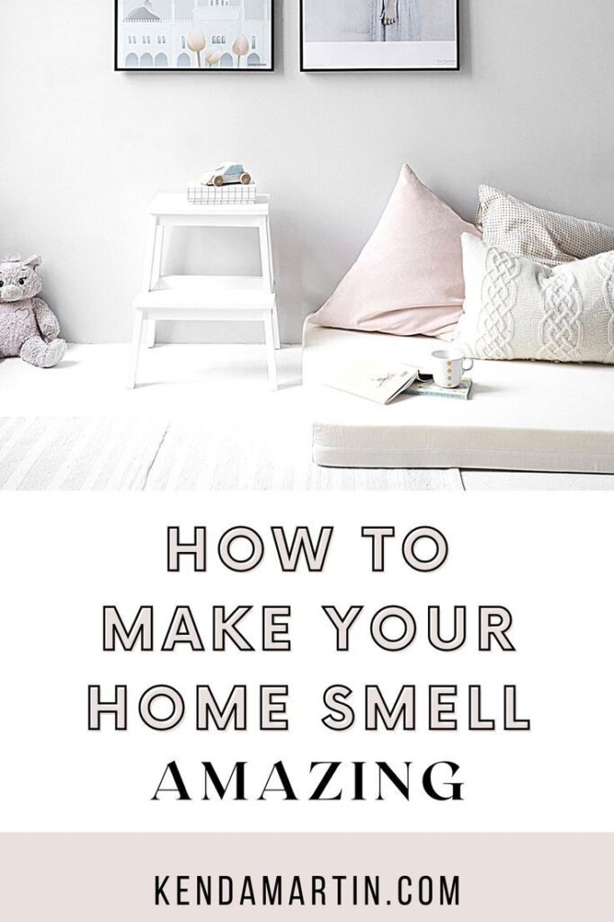 Secrets to make your home smell good.
