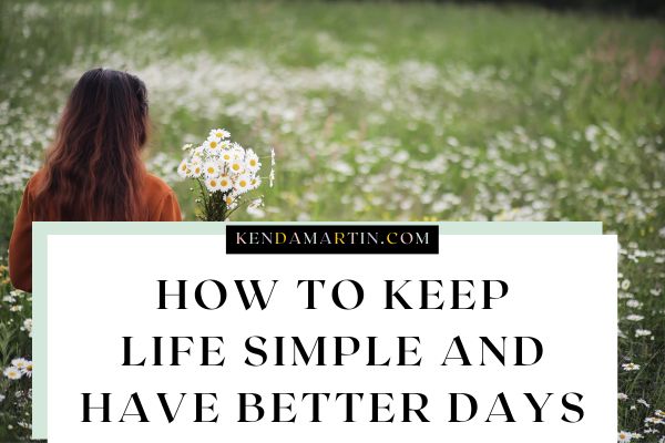 keeping life simple