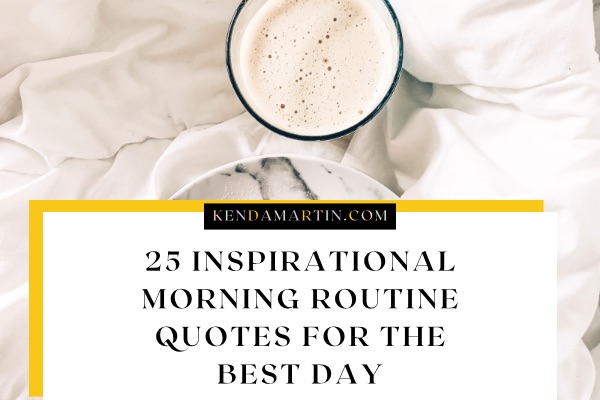 Positive quotes for your morning routine.