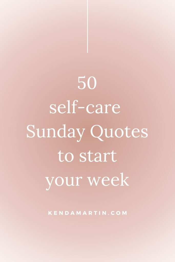 Sunday quotes about self-care.