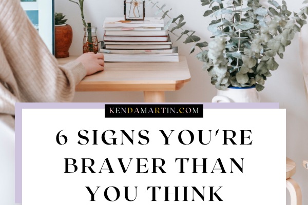 You are braver than you think