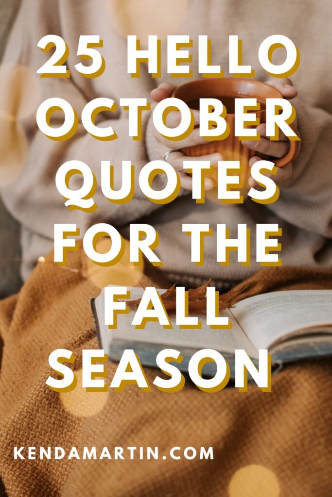 25 HELLO OCTOBER QUOTES FOR THE FALL SEASON