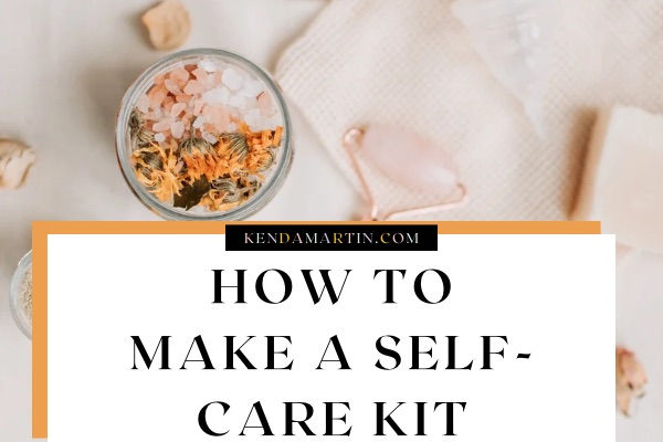 How to Make a DIY Self Care Kit in 2024 - Healthy Happy Impactful