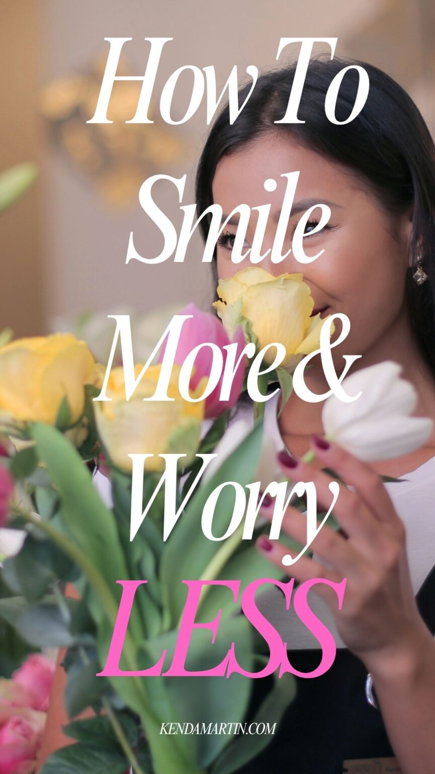 SMILE MORE WORRY LESS — HERE’S HOW TO DO IT