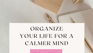 HOW TO ORGANIZE YOUR LIFE WITH EASE