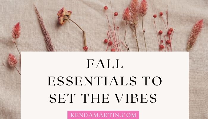 FALL ESSENTIALS TO SET THE VIBES